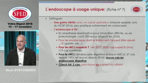 Comment améliorer la désinfection et le stockage des endoscopes digestifs ? Quelles perspectives ? (vidéo)