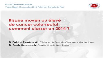 Risque moyen ou élevé de cancer colo-rectal : comment classer en 2014 ?