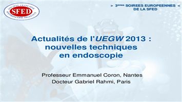 Actualités de l'UEGW 2013 : nouvelles techniques en endoscopie