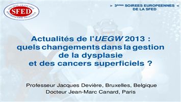Actualités de l'UEGW 2013 : quels changements dans la gestion de la dysplasie et des cancers superficiels ?