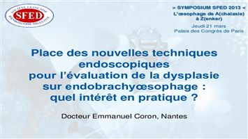 Place des nouvelles techniques endoscopiques pour l'évaluation de la dysplasie sur endobrachyœsophage : quel intérêt en pratique ?