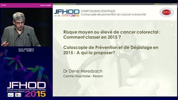 Risque moyen ou élevé de cancer colo-rectal : comment classer en 2015 ? Coloscopie de prévention et de dépistage en 2015 : à qui la proposer ? (vidéo)