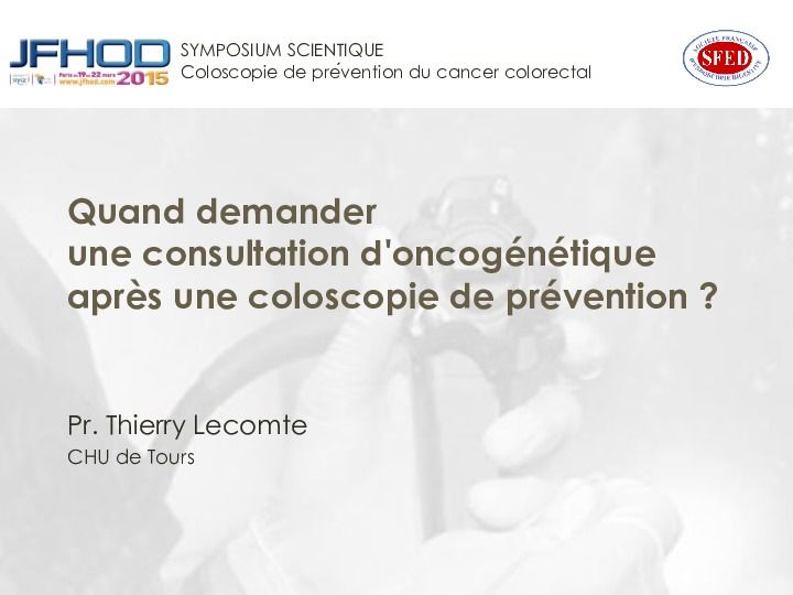 Quand demander une consultation d'oncogénétique après une coloscopie de prévention ?