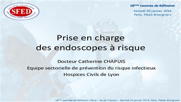 Endoscopes à risque : prise en charge