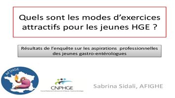 Quels sont les modes d’exercices attractifs pour les jeunes Hépato-Gastro-Entérologues ?