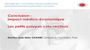 Les petits polypes colo-rectaux : conclusion ; impact médico-économique