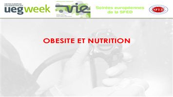 Retour sur l’UEGW 2016 : obésité et nutrition