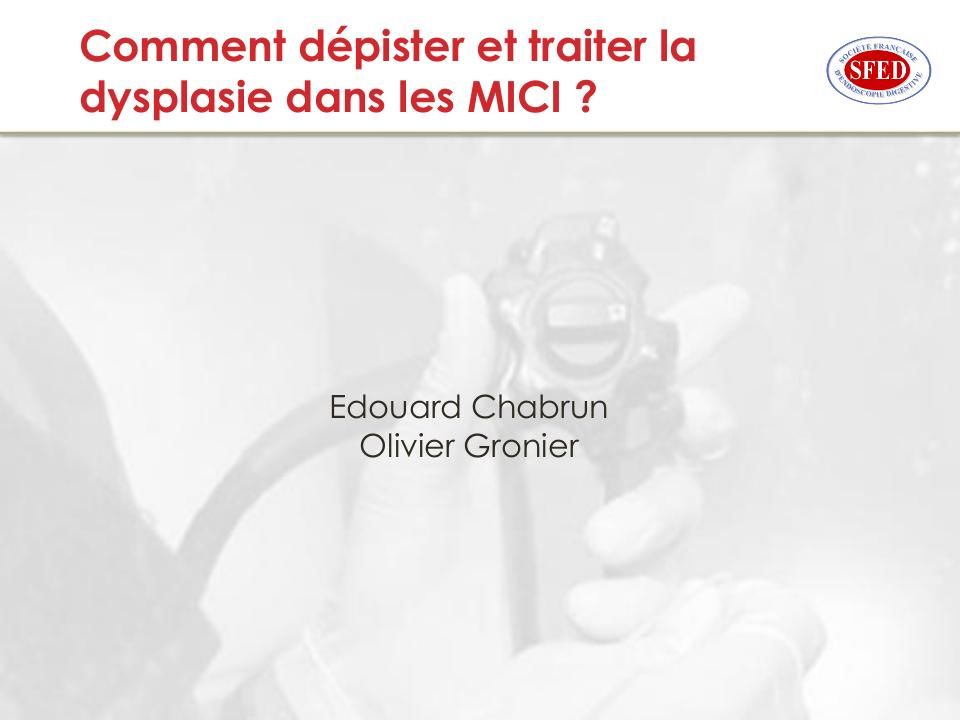 Comment dépister et traiter la dysplasie dans les MICI ?