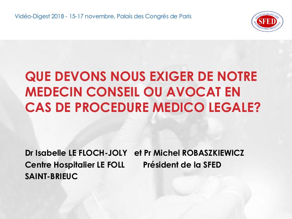Que devons-nous exiger de notre médecin conseil ou de notre avocat en cas de procédure médico-légale ?
