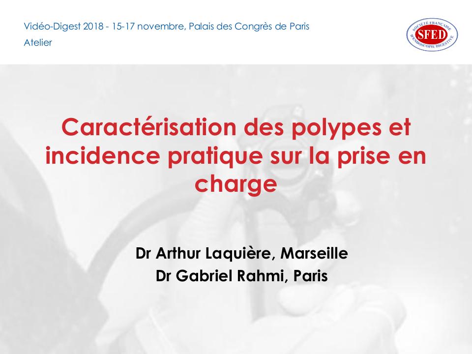 Caractérisation des polypes et incidence pratique sur la prise en charge