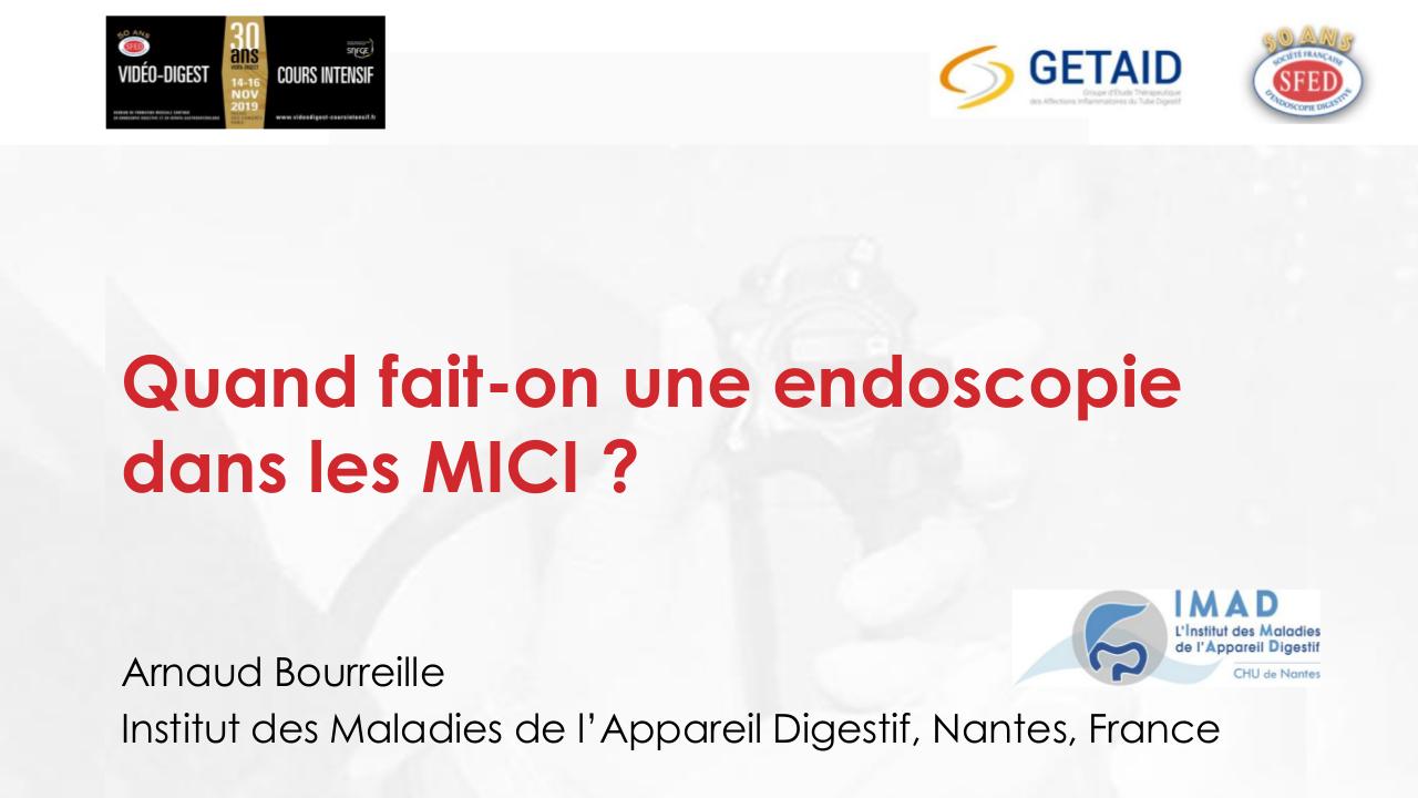 Quand fait-on une endoscopie dans les MICI ?