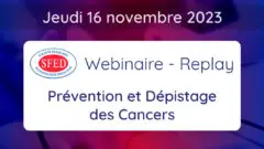 Webinaire Prévention et dépistage des cancers : le replay est en ligne !