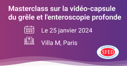 Masterclass sur la vidéo-capsule du grêle et l’enteroscopie profonde jeudi 25 janvier 2024 à Paris
