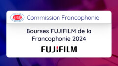 Bourse Fujifilm pour la Francophonie de la SFED