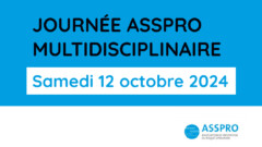 Inscrivez-vous à la Journée ASSPRO Multidisciplinaire