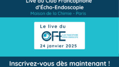 Live du Club Francophone d’Écho-Endoscopie