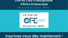 Live du Club Francophone d’Écho-Endoscopie